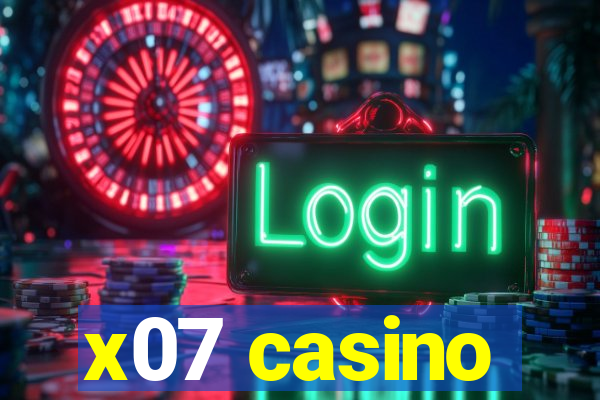 x07 casino